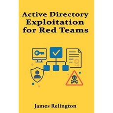 (영문도서)Active Directory Exploitation for Red Teams Paperback, Independently Published, English, 9798291433775