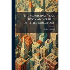 (영문도서)The Municipal Year Book and Public Utilities Directory Paperback, Nabu Press, English, 9781145686861