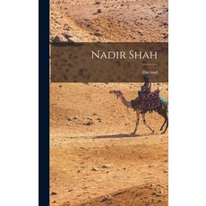 (영문도서) Nadir Shah Hardcover, Legare Street Press, English, 9781017320954