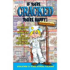 If You're Cracked You're Happy (hardback): The History of Cracked Mazagine Part Too Hardcover, BearManor Media, English, 9781629336787