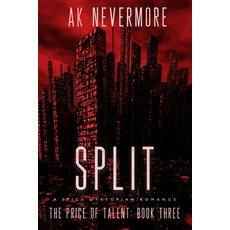 (영문도서) Split: A Spicy Dystopian Sci-fi Romance Paperback, AK Nevermore, English, 9781964466057