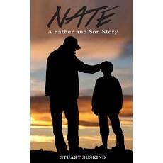 Nate: A Father and Son Story Paperback, Realization Press