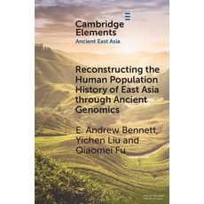 (영문도서) Reconstructing the Human Population History of East Asia through Ancient Genomics Paperback, Cambridge University Press, English, 9781009246644
