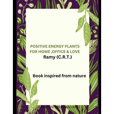 (영문도서) Positive Energy Plants for Home and Office & Love Paperback, Independently Published, English, 9798329712636