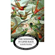 (영문도서)The Winners in Life's Race Hardcover, English, 9781761538797, Living Book Press English, 9781761538797, Living Book Press