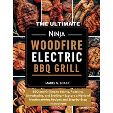 (영문도서) The Ultimate Ninja Woodfire Electric bbq grill Paperback, Independently Published, English, 9798346221869