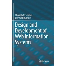 (영문도서)Design and Development of Web Information Systems Hardcover, Springer, English, 9783662588222 Springer, English, 9783662588222