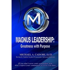 (영문도서)Magnus Leadership: Greatness with Purpose Paperback, Transformed Publishing, English, 9781953241818