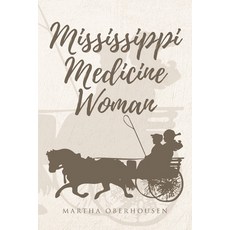 (영문도서)Mississippi Medicine Woman Paperback, Covenant Books, English, 9798897634095