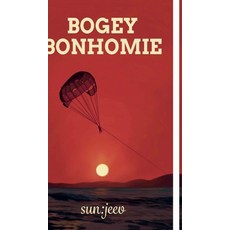 (영문도서) Bogey Bonhomie: A friend in deed is a friend indeed Hardcover, Notion Press, English, 9798895446928