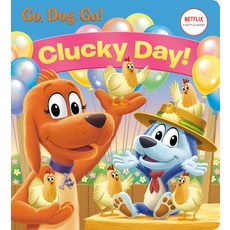 (영문도서) Clucky Day! (Netflix: Go Dog. Go!) Board Books, Golden Books, English, 9780593304648