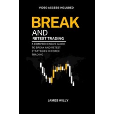 (영문도서) Break And Retest Trading: A Comprehensive Guide To Break And Retest Strategies... Paperback, Independently Published, English, 9798303950597