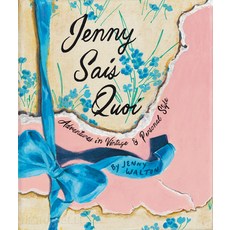 (영문도서)Jenny Sais Quoi: Adventures in Vintage & Personal Style Hardcover, Monacelli Press, English, 9781580937153