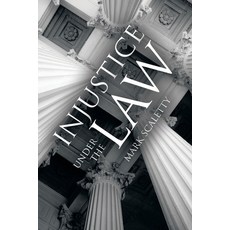 (영문도서) Injustice Under the Law Paperback, iUniverse, English, 9781663260437