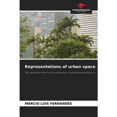 (영문도서)Representations of urban space Paperback, Our Knowledge Publishing, English, 9786208713799