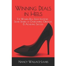 (영문도서) Winning Deals in Heels: Top Women Real Estate Investors Share Stories of Overco... Paperback, Kbn Publishing, English, 9781946694348