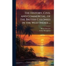 (英文圖書)The History Civil and Commercial of the British Colonies in the West Indies ... 精裝版, Hutson Street Press, 英文