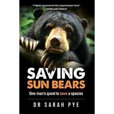 Saving Sun Bears: One man's quest to save a species Hardcover, Estralita Publishing, English, 9780980687149