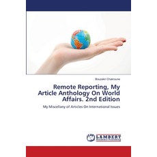 (英文圖書)Remote Reporting My Article Anthology On World Affairs. 2nd Edition 平裝版, LAP Lambert Academic Publis..., 英文