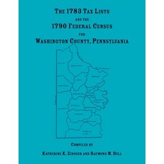 (영문도서) The 1783 Tax Lists and the 1790 Federal Census for Washington County Pennsylvania Paperback, Heritage Books, English, 9781556131592