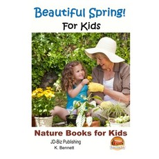 (영문도서) Beautiful Spring! For Kids Paperback, Createspace Independent Pub..., English, 9781517596514