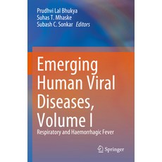 (영문도서) Emerging Human Viral Diseases Volume I: Respiratory and Haemorrhagic Fever Paperback, Springer, English, 9789819928224