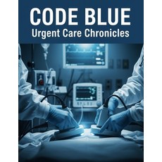 (英文圖書)Code Blue: Urgent Care Chronicles 平裝版, Independently Published, 英文