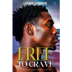 (영문도서)Free To Crave: A Freeman Brothers Romance Paperback, Afrochant Media House LLC, English, 9798985559972