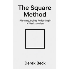 (영문도서)The Square Method: Planning Doing Reflecting in a Week-to-View Paperback, Darnley House Press, English, 9781068155918