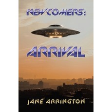 (영문도서) Newcomers: Arrival Paperback, Liferich, English, 9781489751409