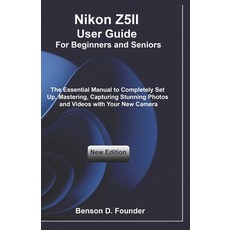 (英文圖書)Nikon Z5II User Guide For Beginners and Seniors: The Essential Manual to Complet... 平裝版, Independently Published, 英文