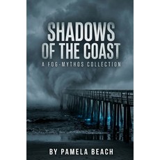 (英文圖書)Shadows of the Coast: A Fog-Mythos Collection 平裝版, Independently Published, English
