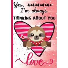 Yes I'm Always Thinking About You: Cute Romantic Blank Lined Journal For Her - Best Gift Ideas For ... Paperback, Eightidd, English, 9781716250361