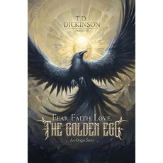 (英文圖書)Fear. Faith. Love.: The Golden Egg An Origin Story 平裝版, Franklin Pub., 英文