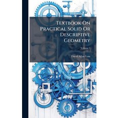 (영문도서)Textbook On Practical Solid Or Descriptive Geometry Hardcover, Hutson Street Press, English, 9781024799972