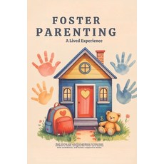 (英文圖書)Foster Parenting - A Lived Experience: Real stories and practical guidance to he... 平裝版, Independently Published, 英文