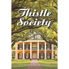 (영문도서)Thistle Society Paperback, Xlibris Us, English, 9798369446928