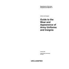 Department of the Army Pamphlet DA PAM 670-1 Uniform and Insignia: Guide to the Wear and Appearance ... Paperback, Independently Published