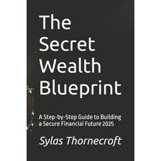 (英文圖書)The Secret Wealth Blueprint: A Step-by-Step Guide to Building a Secure Financial... 平裝版, Independently Published, 英文