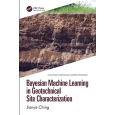 (영문도서)Bayesian Machine Learning in Geotechnical Site Characterization Paperback, CRC Press, English, 9781032314433