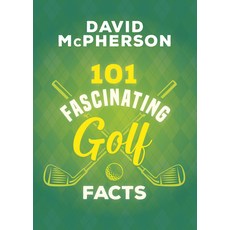 (영문도서) 101 Fascinating Golf Facts Paperback, Dundurn Press, English, 9781459754287