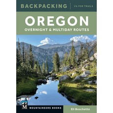 (外文書)Backpacking Oregon: Overnight and Multiday Routes Paperback, Mountaineers Books, English