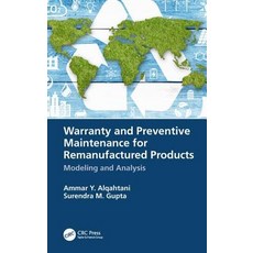 Warranty and Preventive Maintenance for Remanufactured Products: Modeling and Analysis Hardcover, CRC Press, English, 9781138097513
