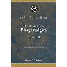 (영문도서) Svabhavikasutra: The Roots of the Bhagavadgita Volume II Paperback, Otam Books, English, 9789078623120