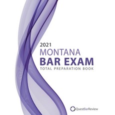 2021 Montana Bar Exam Total Preparation Book Paperback, Independently Published, English, 9798573969312
