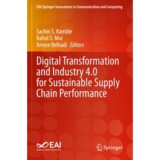 (영문도서) Digital Transformation and Industry 4.0 for Sustainable Supply Chain Performance Paperback, Springer, English, 9783031197130