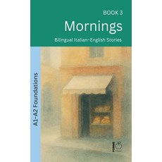 (영문도서)Mornings: Bilingual Italian-English Stories Paperback, Bilingual, Pomme, Pomme Bilingual, 9798235935273