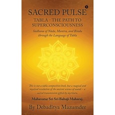 (英文圖書)Sacred Pulse: TABLA- THE PATH TO SUPERCONSCIOUSNESS S&#257;dhana of N&#257;da M... 平裝版, Notion Press, 英文