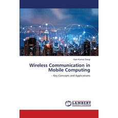 (영문도서) Wireless Communication in Mobile Computing Paperback, LAP Lambert Academic Publis..., English, 9786207843893