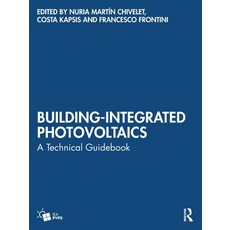 (영문도서) Building-Integrated Photovoltaics: A Technical Guidebook Paperback, Routledge, English, 9781032517056